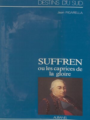 cover image of Suffren ou Les caprices de la gloire